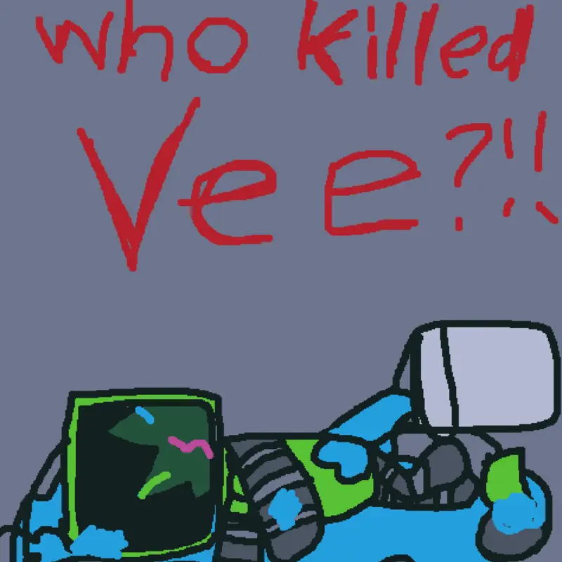 who killed vee version1?!! by @rismasnlini