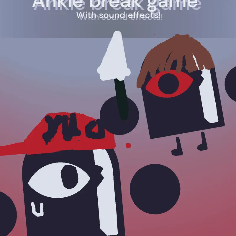 Ankle break game by @therealgameginger