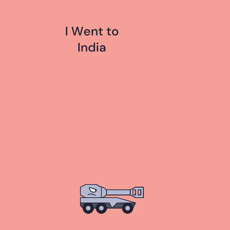 I went to India by @NationalTankStudios