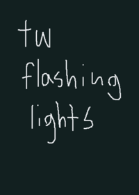 Tw: flashing lights!!!