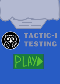 Tactic-1 testing