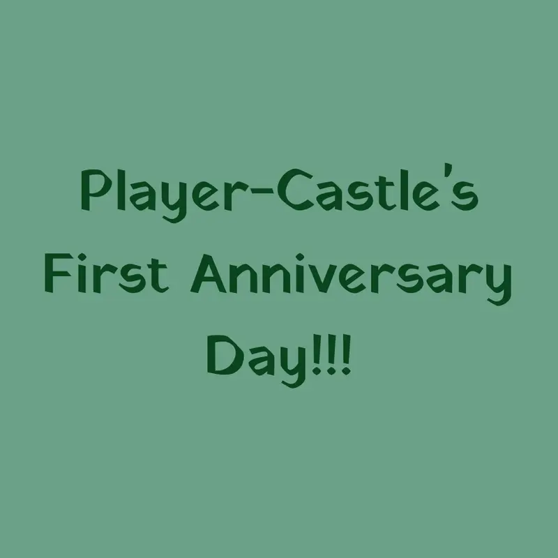 Anniversary by @player-castle