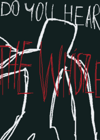do you hear the whistle
