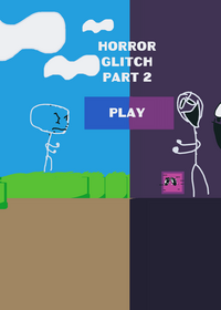 Horror glitch part 2(out now)