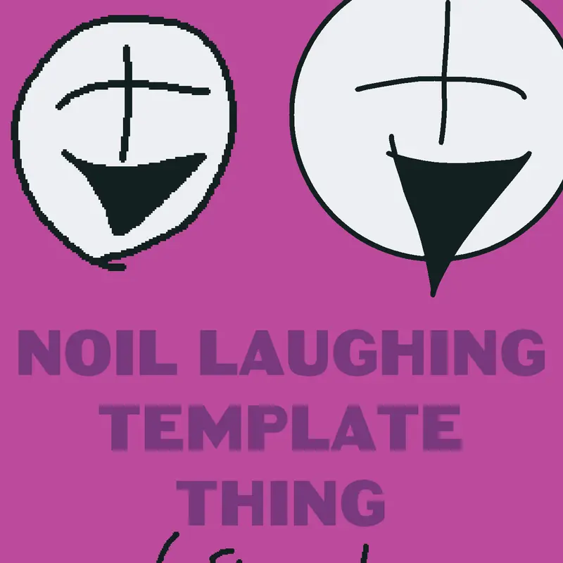 Noli laugh tenplate thingy by @Coinzguy1234