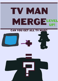 Tv Man Merge