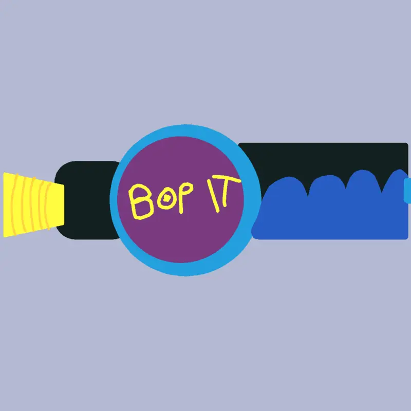 Bop it i think by @TheFirstDifflculty