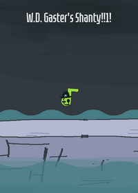 Gaster's Shanty!1!