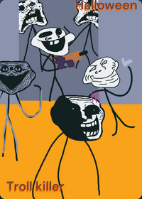 Killer trolls