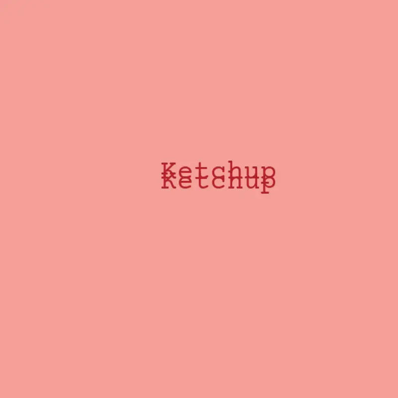 Ketchup by @Bhgffm