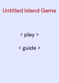 Untitled Island Game.