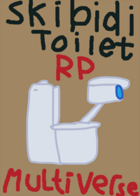 Skibidi toilet RP multiverse