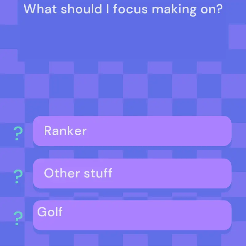 What should I focus making by @dwens