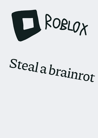 Steal a brainrot