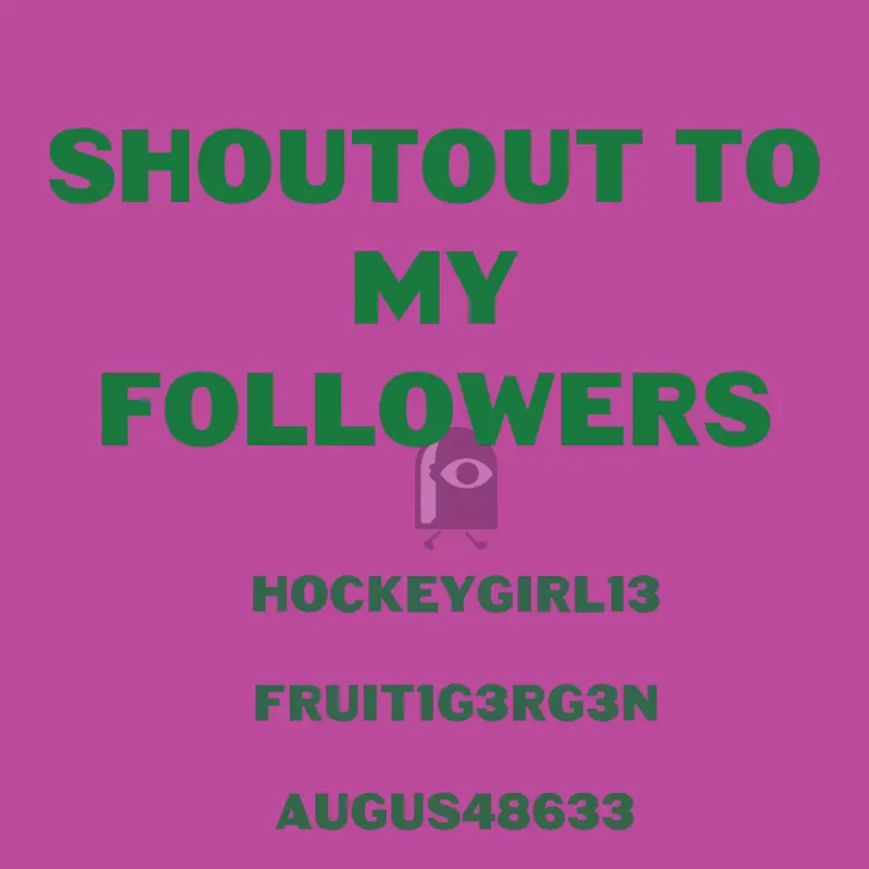Shoutout To my followers by @brog6