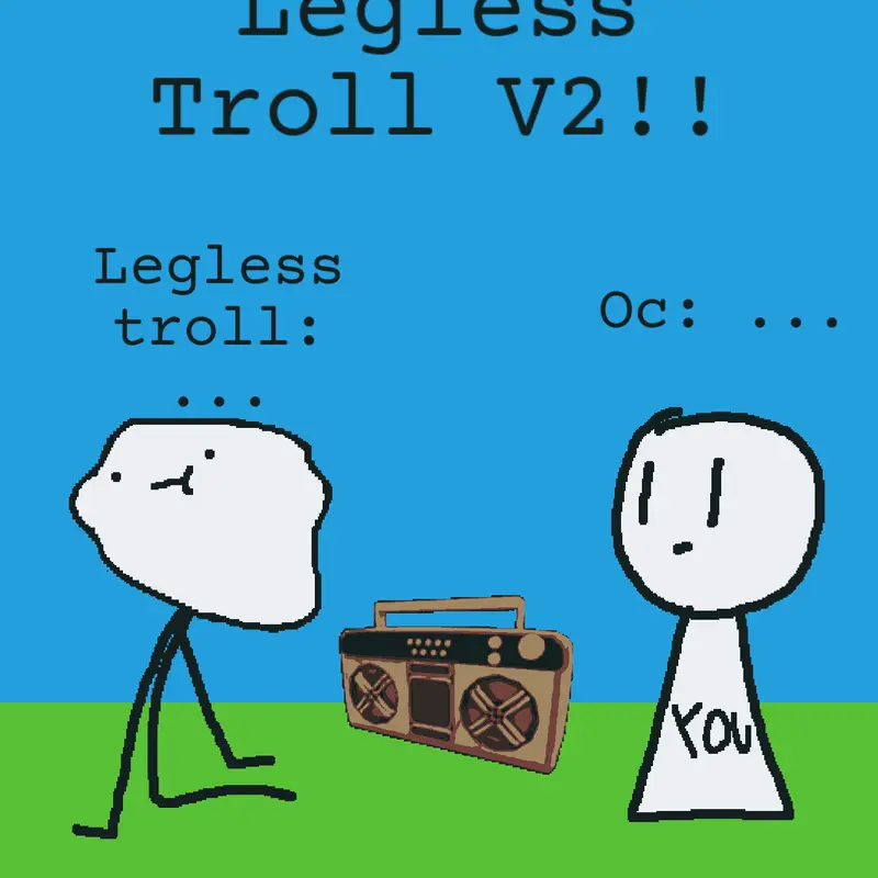 Game by @Legless_troll