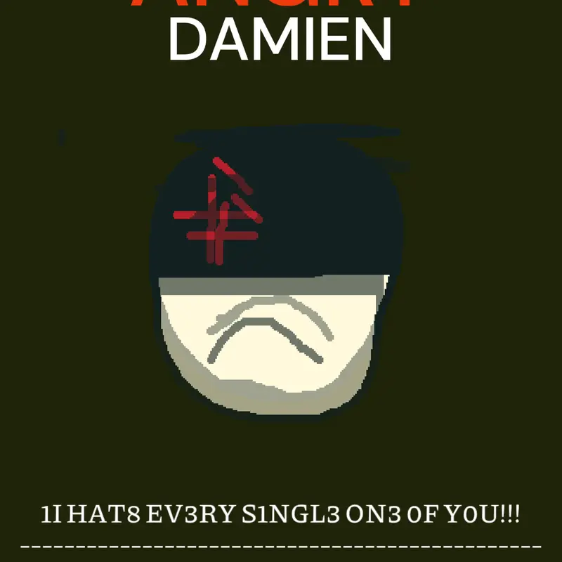 Angry Damien v4 by @Damien_boss12309