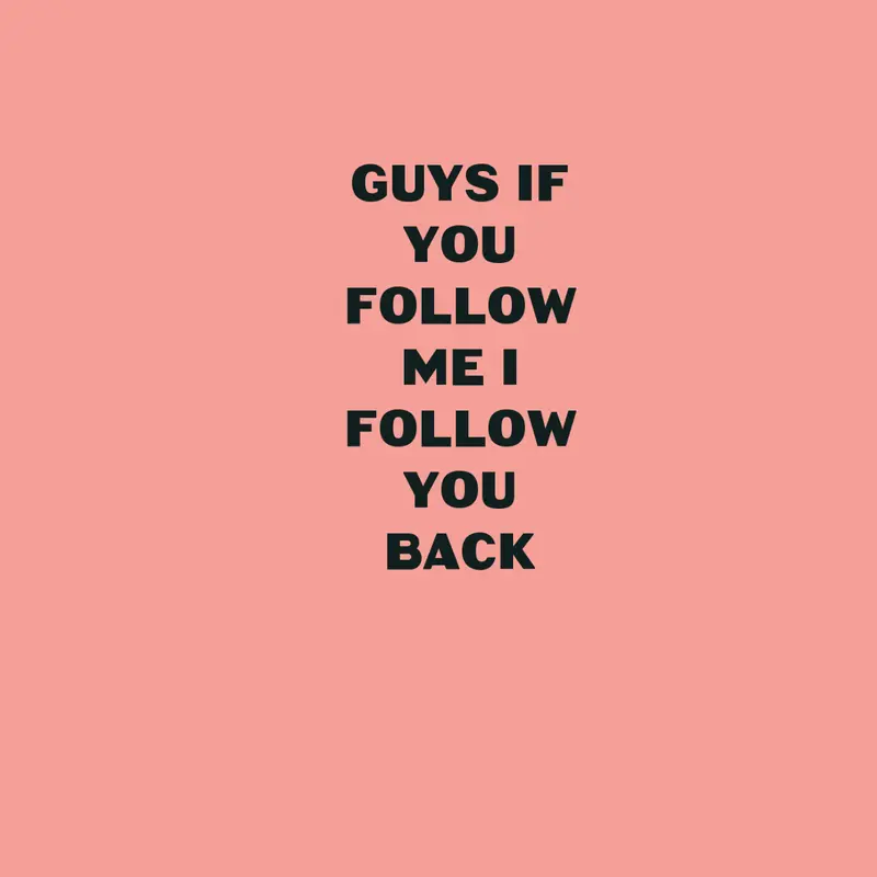 If you follow i follow you back by @Titas3864