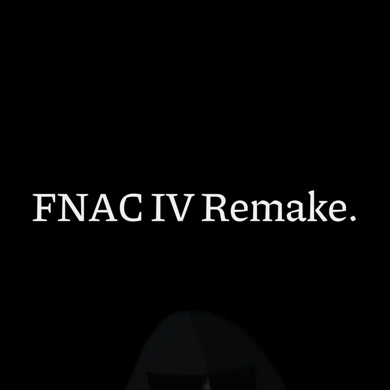 FNAC IV Remake by @SashadashianBrother