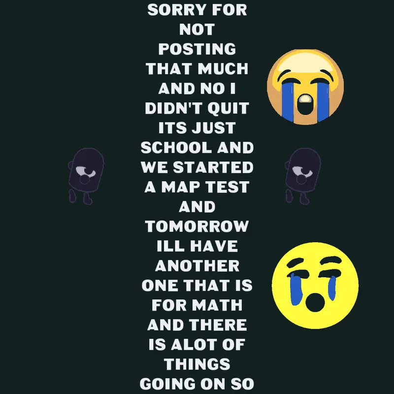 It's CUZ OF SCHOOL AND TESTS by @happyMilenaAvanesy