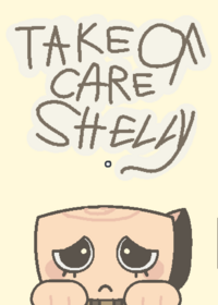 °•` Take Care Of Shelly °•`