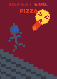 Defeat evil pizza