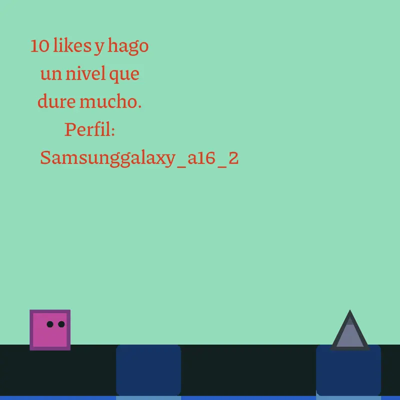 Solo 10 likes y hago un nivel que dure by @samsunggalaxy_a16_2