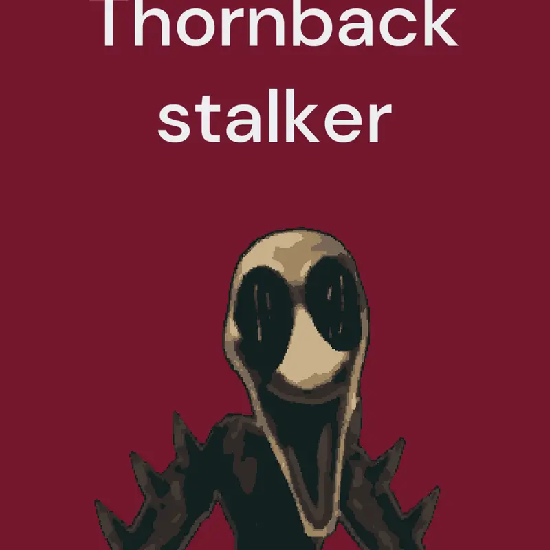 Survive Thornback stalker by @Bcrandom