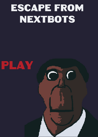 Escape from nextbots