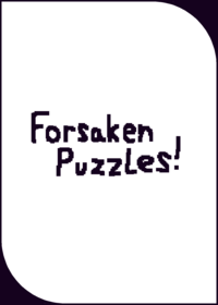Forsaken Puzzles!