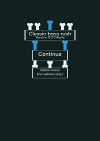 Classic Boss Rush / Tags: rush AU 0.2.5