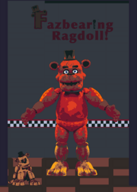 Freddy Fazbear ragdoll!!!