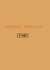 Skibidi Ragdoll