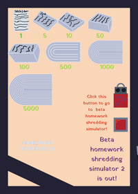 Homework shredding simulator 1!