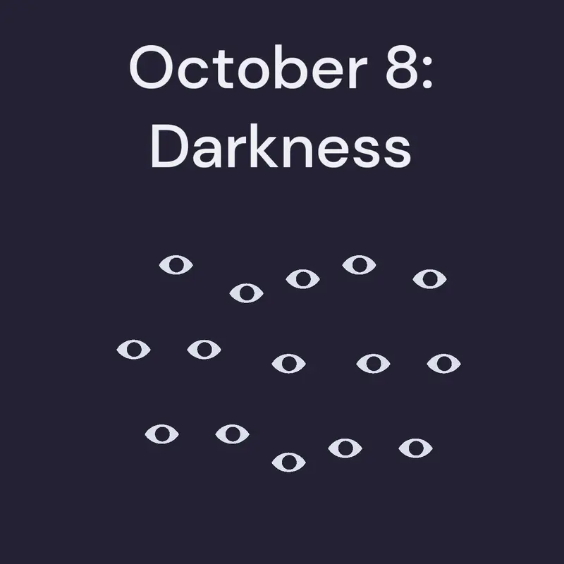 October 8: Darkness by @RaibonVCB
