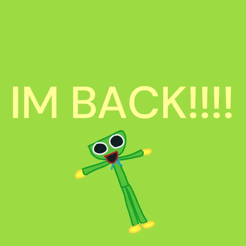 HES BACK!!!!!!! by @GreenHuggy