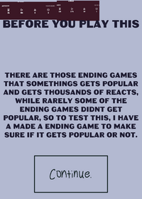 One of those ending games test [ ending game...