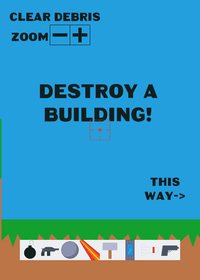 Destroy a building!