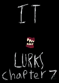 It lurks [Chapter 7]