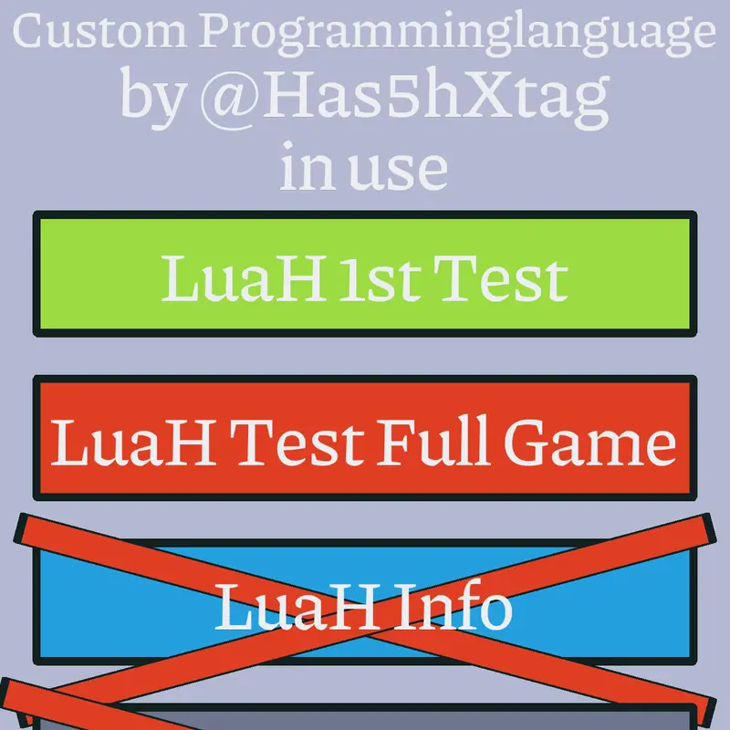Custom LuaH Programming Language by @Has5hXtag