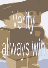 Verity allways wins