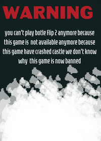 Can't play bottle flip 2 anymore