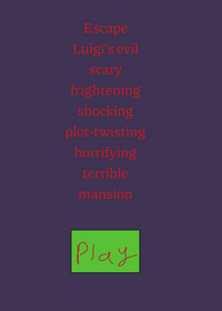 Escape Luigi's evil mansion!