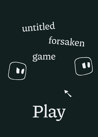 untitled forsaken game