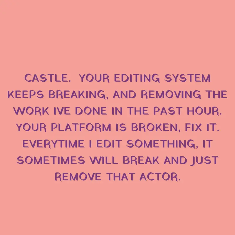 I QUIT UNTIL CASTLE FIXES THIS. by @Absolute_Goober