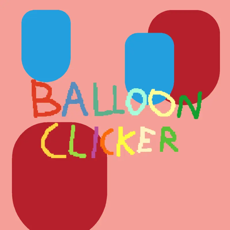 Balloon Clicker by @Cool_Noob16365
