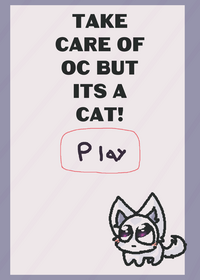 take care of oc but a cat : D!