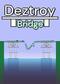 Deztroy Bridges!