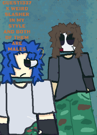 Its guest1337 x weird slasher and they are...