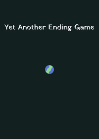 Yet Another Ending Game (3 endings)